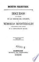 Documentos Parlamentarios ; Discursos de apertura en las sesiones del congreso [de la republica de Chile] i memorias ministeriales