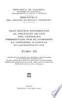 Documentos referentes al proyecto de ley del petróleo presentado por el gobierno al Congreso nacional en las sesiones de 1929
