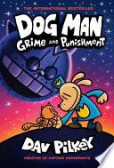 Dog Man: Grime and Punishment: A Graphic Novel (Dog Man #9): From the Creator of Captain Underpants