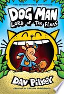 Dog Man: Lord of the Fleas: A Graphic Novel (Dog Man #5): From the Creator of Captain Underpants