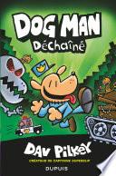 Dog Man - Tome 2 - Déchaîné