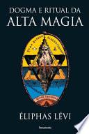 Dogma e Ritual da Alta Magia - Nova Edição