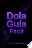 Dola Guia Fácil
