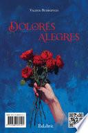 Dolores alegres y alegrías dolorosas