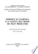 Domenico di Caleruega e la nascita dell'ordine dei frati predicatori