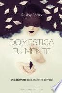 Domestica tu mente