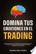 Domina tus Emociones en el Trading
