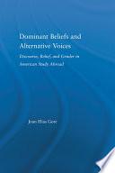Dominant Beliefs and Alternative Voices