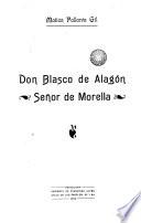 Don Blasco de Alagón Señor de Morella