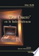 Don dinero en la independencia