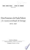 Don Francisco de Paula Taforó y la vacancia arzobispal de Santiago, 1878-1887