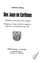Don Juan de Carillana : /b comedia en dos actos y tres cuadros