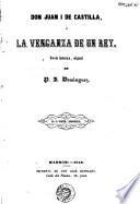 Don Juan I de Castilla, ó, La venganza de un rey