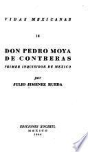 Don Pedro Moya de Contreras, primer inquisidor de México