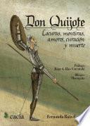 Don Quijote: Locuras, mentiras, amores, curación y muerte