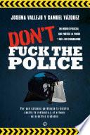 Don't fuck the police