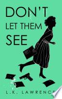 Don't Let Them See