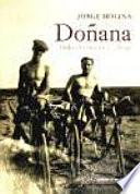Doñana, todo era nuevo y salvaje