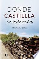 Donde Castilla se estrecha