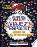 Dónde Esta Wally? Viaje Por El Espacio / Where's Wally? in Outer Space