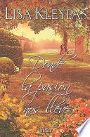 DONDE LA PASION NOS LLEVE