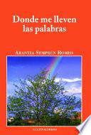 Donde me lleven las palabras