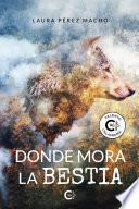 Donde mora la bestia