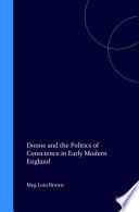 Donne and the Politics of Conscience in Early Modern England