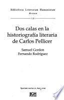 Dos calas en la historiografía literaria de Carlos Pellicer