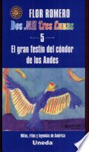 Dos mil tres lunas: El gran festin del condor de los Andes