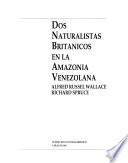 Dos naturalistas británicos en la Amazonia venezolana