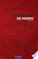Dos pájaros de hierro