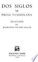 Dos siglos de prosa venezolana