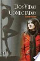 Dos vidas conectadas