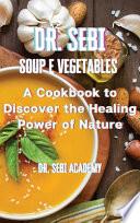 DR. SEBI - Soup E Vegetables
