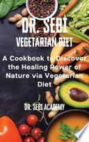 DR. SEBI - Vegetarian Diet