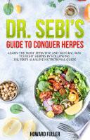 Dr. Sebi’s Guide to Conquer Herpes