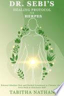 Dr. Sebi’s Healing Protocol for Herpes