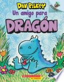 Dragón 1: Un amigo para Dragón (A Friend for Dragon)