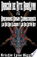 Dragón de AabiLynn Rite # 1 Breaking Dawn Corredores: Los Que Son Elegidos Y Los Que Están Rem