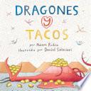 Dragones y tacos