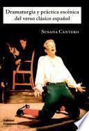 Dramaturgia y práctica escénica del verso clásico español