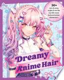 Dreamy Anime Hair