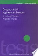 Drogas, cárcel y género en Ecuador
