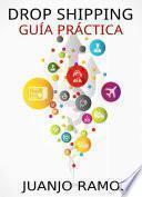 Drop Shipping. Guía práctica