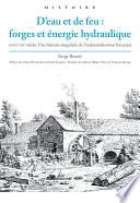 D’eau et de feu : forges et énergie hydraulique