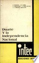 Duarte Y la Independencia Nacional