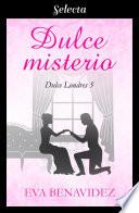 Dulce misterio (Dulce Londres 5)