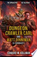 Dungeon Crawler Carl and Matt Dinniman (A Summary)