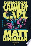 Dungeon Crawler Carl : Le Portail des dieux infernaux - Tome 4 : une aventure de LitRPG. Saga de science-fiction et fantasy post apocalyptique aux millions de lecteurs, Livre nouveauté 2025